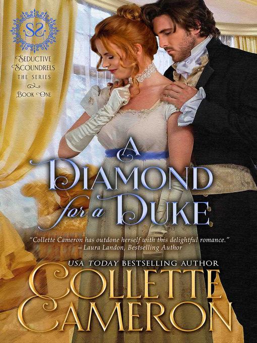 Title details for A Diamond for a Duke by Collette Cameron - Available
